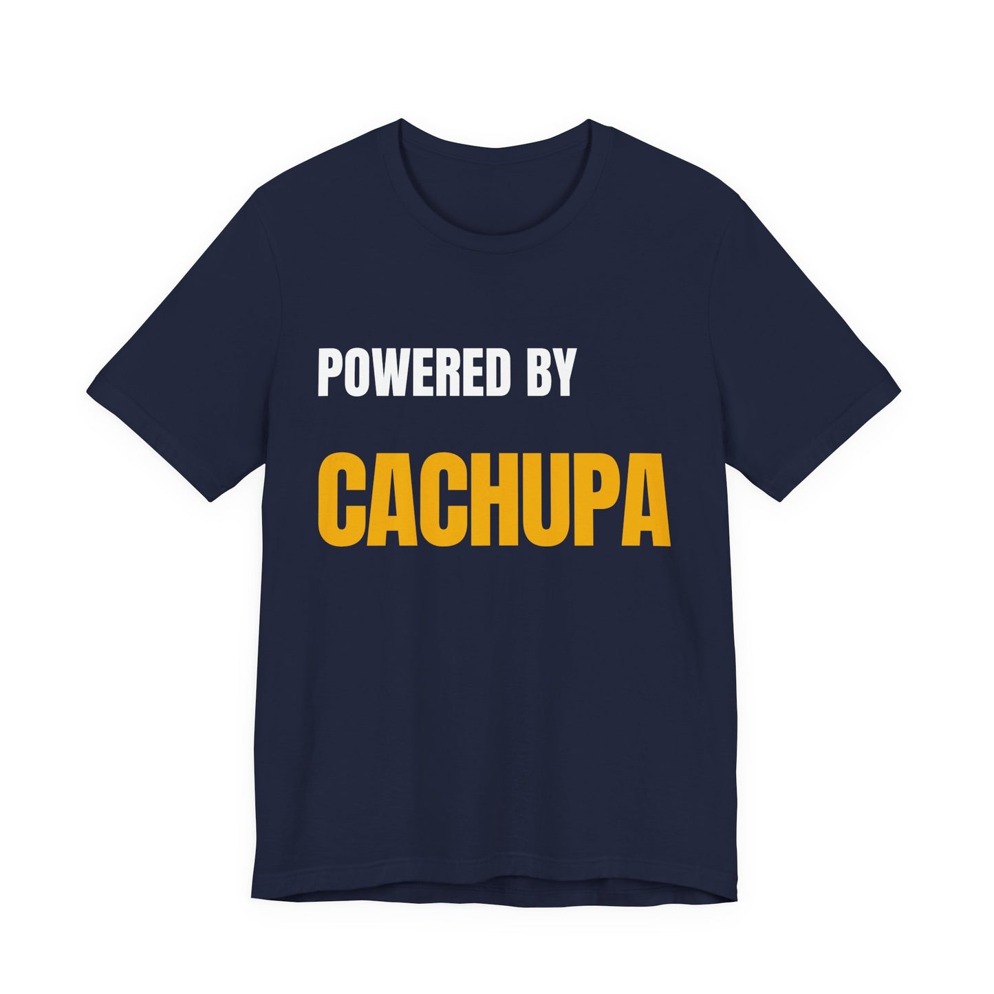 Powered by CACHUPA T-Shirt | Funny Cape Verde Food Shirt | Cabo Verde Gift | Unisex Graphic Tee