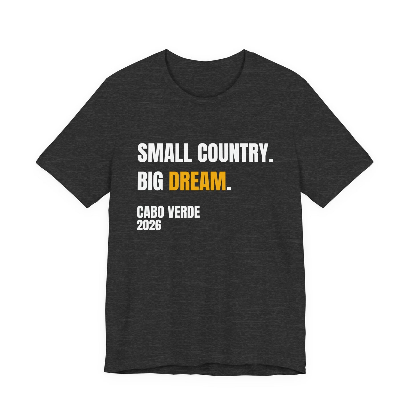 Cabo Verde 2026 'Small Country. Big Dream.' T‑Shirt — Vozinha #1 Soccer Fan Tee
