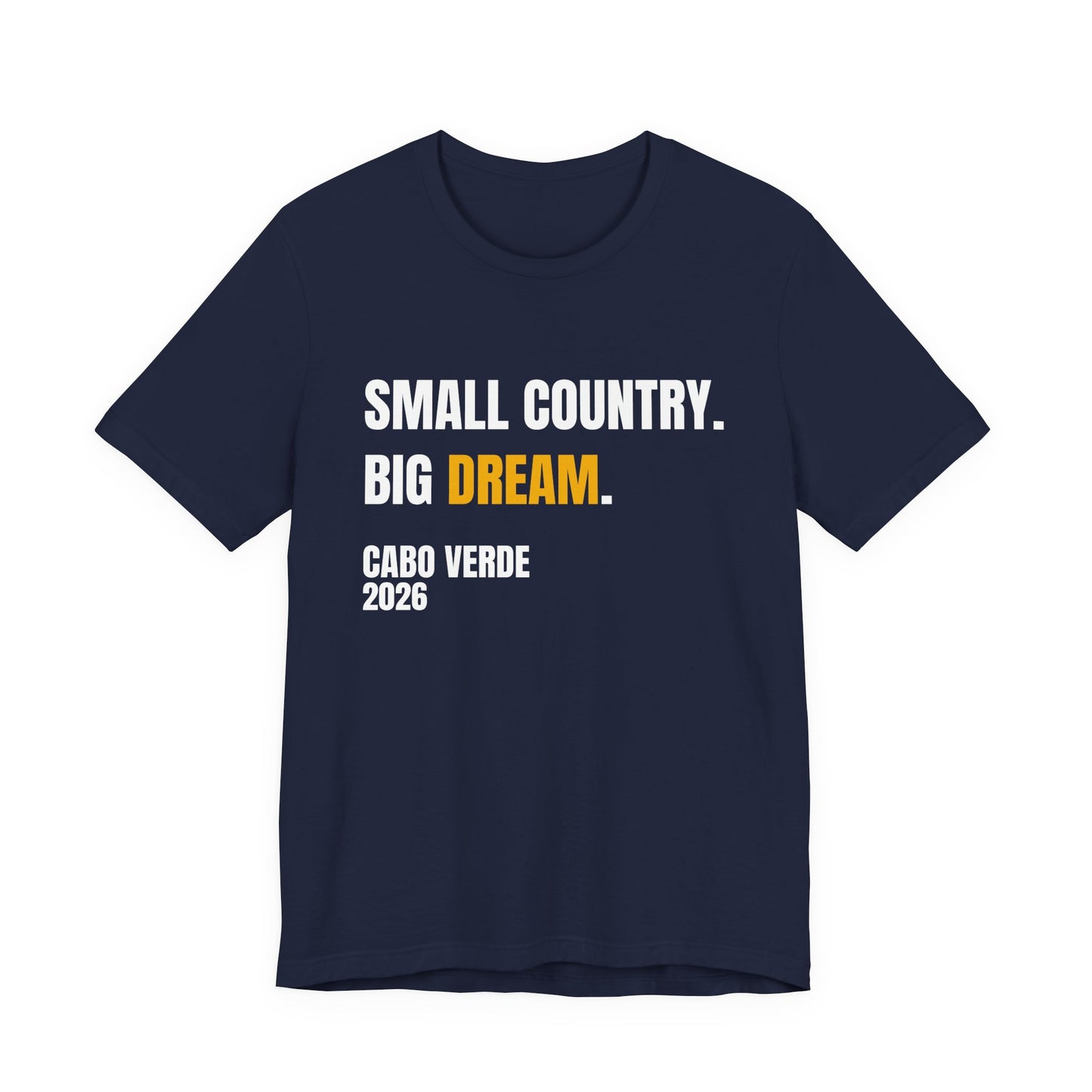 Cabo Verde 2026 'Small Country. Big Dream.' T‑Shirt — Vozinha #1 Soccer Fan Tee