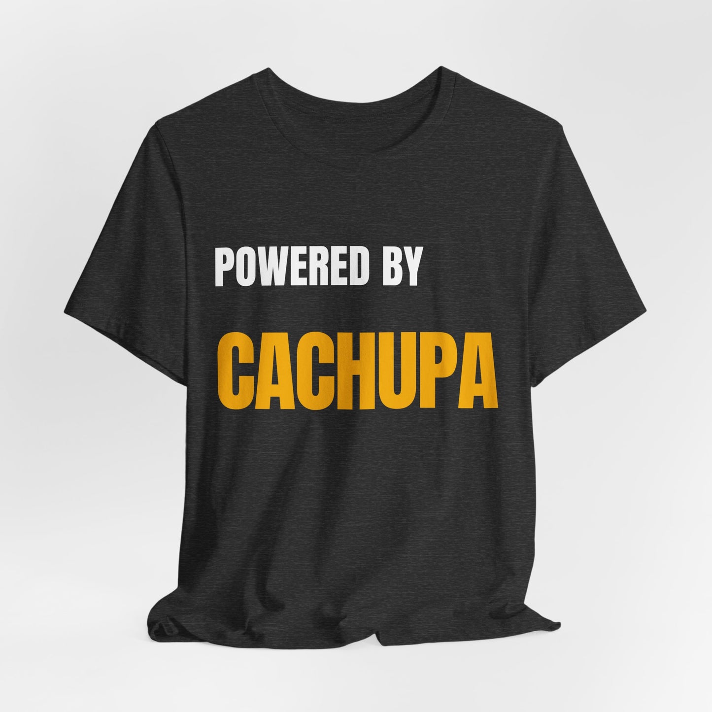 Powered by CACHUPA T-Shirt | Funny Cape Verde Food Shirt | Cabo Verde Gift | Unisex Graphic Tee