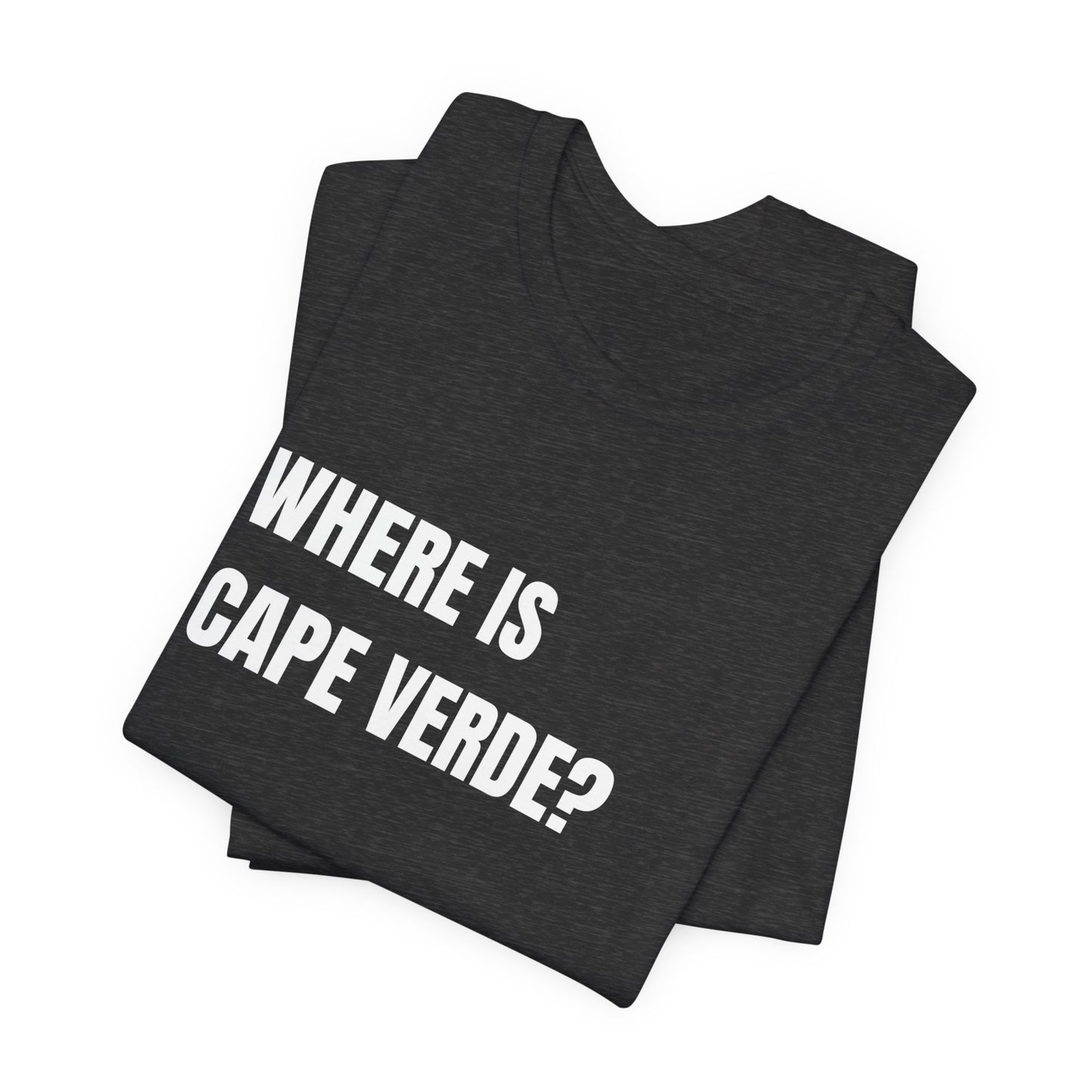 Where Is Cape Verde? T-Shirt — Africa Map Tee (Now You Know)