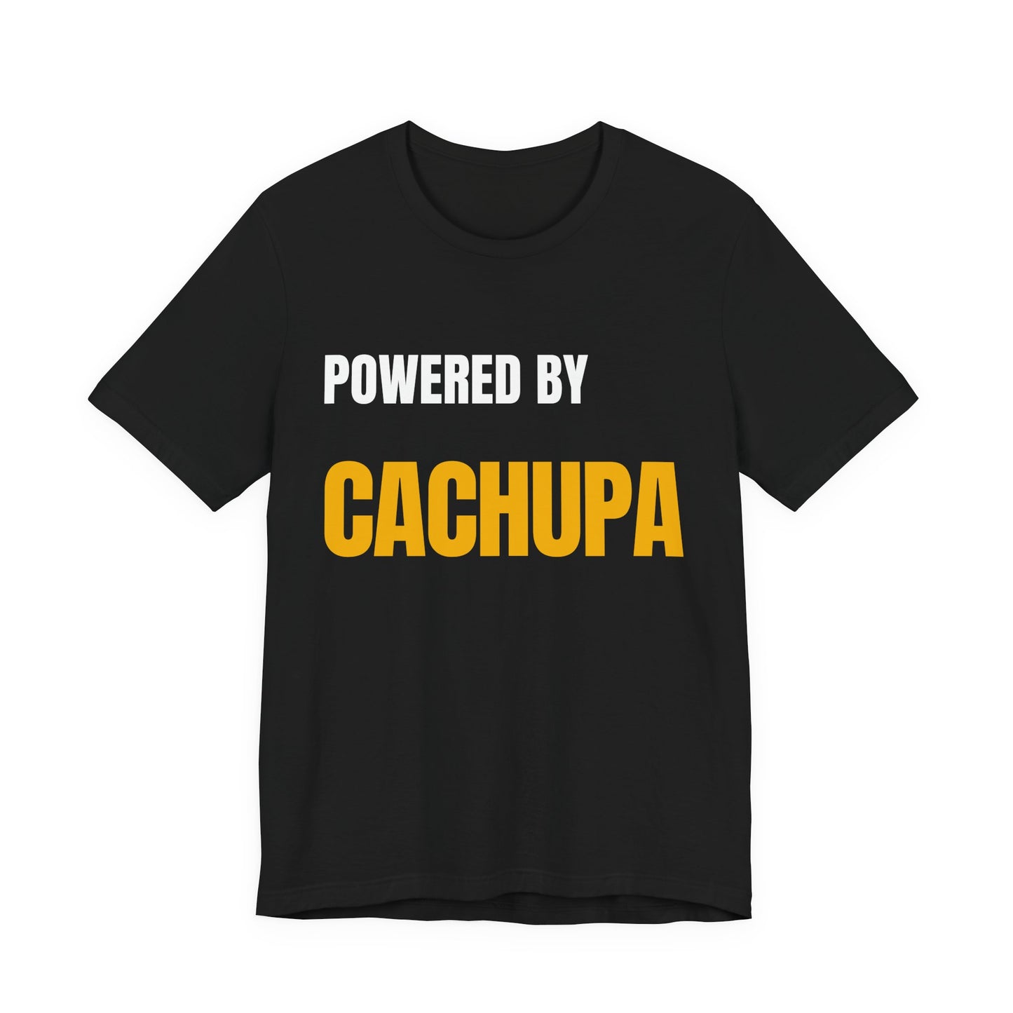 Powered by CACHUPA T-Shirt | Funny Cape Verde Food Shirt | Cabo Verde Gift | Unisex Graphic Tee